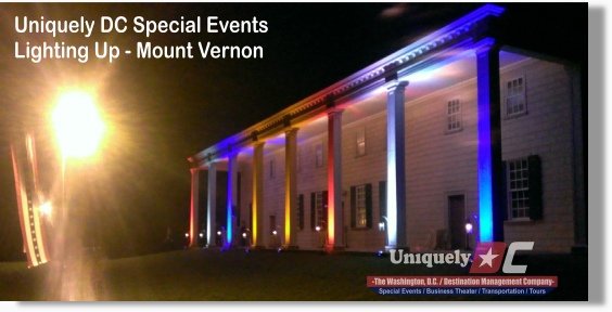 Uniquely DC provides high quality lighting services for Special Events at Mount Vernon.